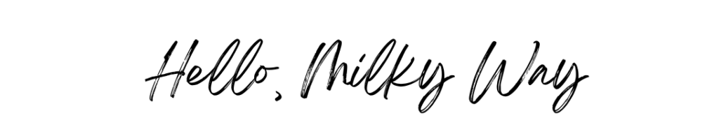 Hello Milky Way