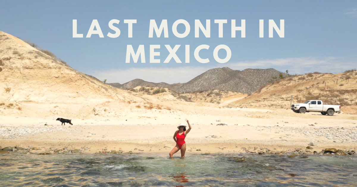 last month living in Mexico